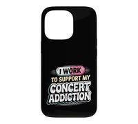 I Work To Support My Concert Addiction Music Fan - Case for iPhone 13 Pro