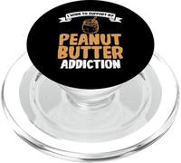 I work to support my Peanut Butter Addiction Peanut Butter PopSockets PopGrip for MagSafe