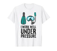 I Work Well Under Pressure Funny Scuba Diving T-Shirt