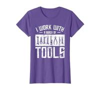 I Work With A Bunch Of Tools Adjustable Spanner Carpentry T-Shirt