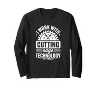 I Work with Cutting Edge Technology - Funny Carpenter Long Sleeve T-Shirt