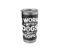 I Work with Dogs Not People Dog Lover Stainless Steel Insulated Tumbler