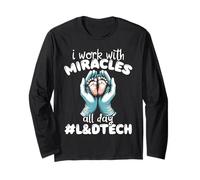 I Work with Miracles All Day L D Tech Labor Delivery Long Sleeve T-Shirt