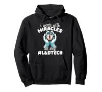 I Work With Miracles All Day L D Tech Labor Delivery Pullover Hoodie
