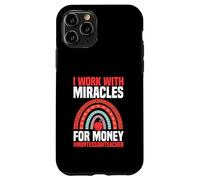 I Work With Miracles For Money Montessori Teacher Case for iPhone 11 Pro