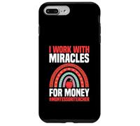 I Work With Miracles For Money Montessori Teacher Case for iPhone 7 Plus/8 Plus