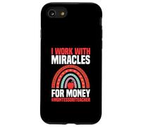 I Work With Miracles For Money Montessori Teacher Case for iPhone SE (2020) / 7/8