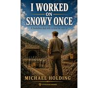 I Worked on Snowy once: A Yorkshire lad tells it how he says it