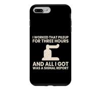 I Worked That Pileup For Three Hours Funny Ham Radio Case for iPhone 7 Plus/8 Plus