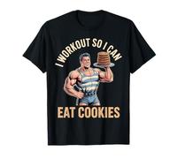 I Workout So I Can Eat Cookies T-Shirt