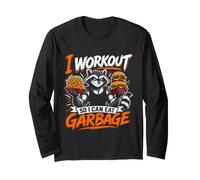I Workout SO I CAN EAT Garbage Gym Humor Long Sleeve T-Shirt