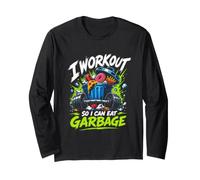 I Workout SO I CAN EAT Garbage Gym Humor Long Sleeve T-Shirt