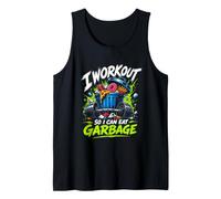 I Workout SO I CAN EAT Garbage Gym Humor Tank Top