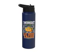 I Workout So I Can Eat More Tacos Stainless Steel Insulated Water Bottle