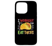 I Workout So I Can Eat Tacos Case for iPhone 15 Pro Max