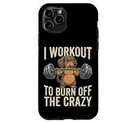 I Workout To Burn Off The Crazy Funny Dog Dachshund Gym Case for iPhone 11 Pro