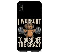 I Workout To Burn Off The Crazy Funny Dog Dachshund Gym Case for iPhone XS Max
