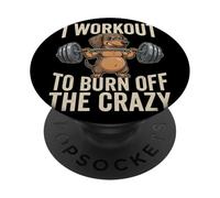 I Workout To Burn Off The Crazy Funny Dog Dachshund Gym PopSockets Adhesive PopGrip