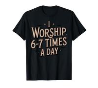 I Worship 6-7 Times Baptism Bible Worship Baptized Christian T-Shirt