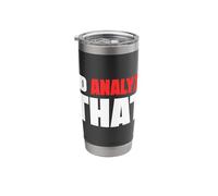 I Would Analyze The Criminal lab for Forensic Analysts Stainless Steel Insulated Tumbler