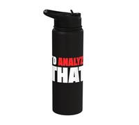 I Would Analyze The Criminal lab for Forensic Analysts Stainless Steel Insulated Water Bottle