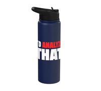 I Would Analyze The Criminal lab for Forensic Analysts Stainless Steel Insulated Water Bottle