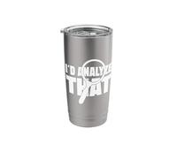 I Would Analyze This Forensic Analyst Stainless Steel Insulated Tumbler