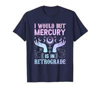 I Would but Mercury is in Retrograde Mercury Retrograde T-Shirt, Men, Navy Blue, Large