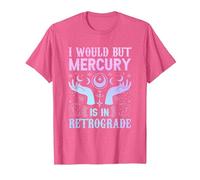 I Would but Mercury is in Retrograde Mercury Retrograde T-Shirt, Men, Pink Heather, X-Large