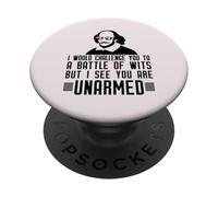 I WOULD CHALLENGE YOU BATTLE WITS UNARMED Shakespeare Meme PopSockets Adhesive PopGrip