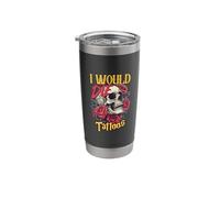 I Would Die for Tattoos Skull Roses Stainless Steel Insulated Tumbler