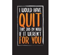 I Would Have Quit This Job By Now If It Weren't For You: Meetings Notes Planner - Work Meeting Diary