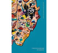 I Would Leave Me If I Could: A Collection of Poetry
