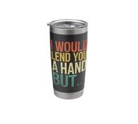 I Would Lend You A Hand But Amputation Surgery Amputee Stainless Steel Insulated Tumbler