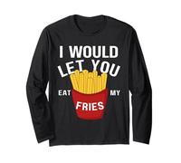 I Would let You eat My Fries Out of Love Long Sleeve T-Shirt