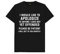I Would Like to Apologise to Anyone I Have Not Yet Offended Mens T Shirt Medium Black