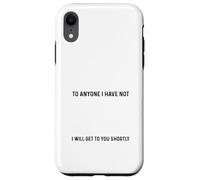 I Would Like To Apologise To Anyone I Haven't Offended Funny Case for iPhone XR