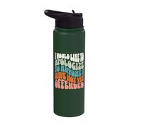I Would Like to Apologize to Anyone I Have Not Yet Offended Stainless Steel Insulated Water Bottle