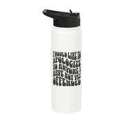 I Would Like to Apologize to Anyone I Have Not Yet Offended Stainless Steel Insulated Water Bottle
