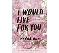 I Would Live For You: A Young Poet’s Walk through Grief and Acceptance of Her Terminal Cancer Diagnosis