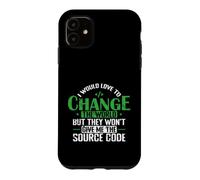 I Would Love to Change the World with Source Code Case for iPhone 11