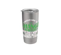 I Would Love to Change the World with Source Code Stainless Steel Insulated Tumbler