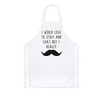 I Would Love to Stay and Chat But I Really Moustache Chefs Apron