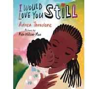 I Would Love You Still