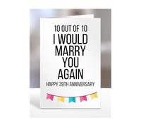 I Would Marry You Again Card, Gifts for Husband, Wife, Spouse, Couple, Partner, Happy 39TH Anniversary, Men, Women, Funny, Joke, 10 Out of 10, 39 years, A5-192_40