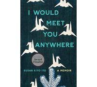 I Would Meet You Anywhere: A Memoir (Machete)