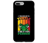 I would never hurt an turtle - I'm more of a people person Case for iPhone 7 Plus/8 Plus