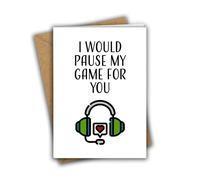I Would Pause My Game for You Gamer Nerd Funny Rude Anniversary Valentine A5 Greeting Card
