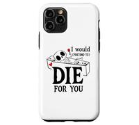 I Would Pretend Die for Ya You Valentines Couple Anniversary Case for iPhone 11 Pro