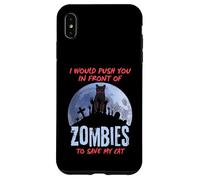 I Would Push You in Front of Zombies to Save My Cat Funny Case for iPhone XS Max